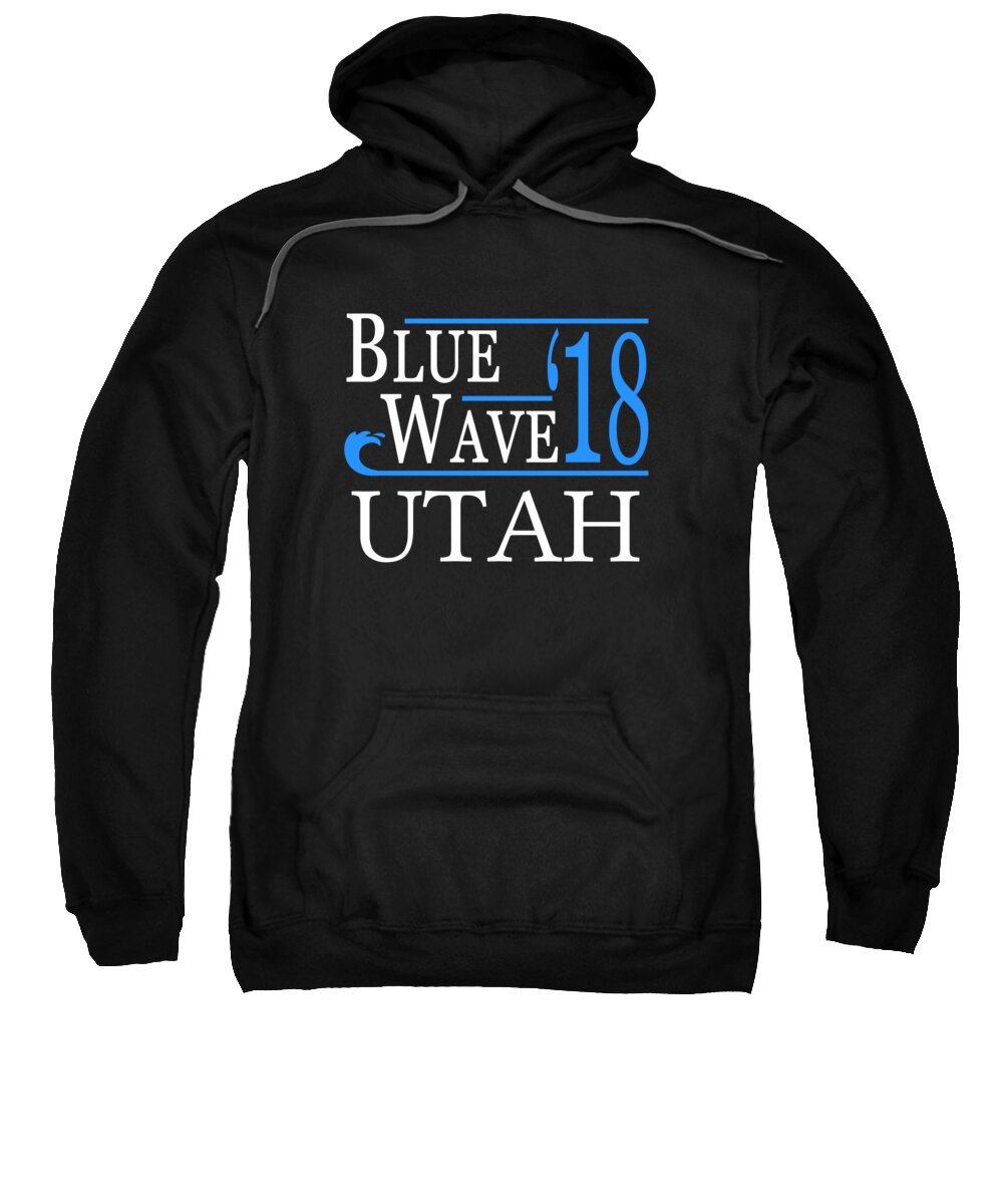 Election Sweatshirt featuring the digital art Blue Wave UTAH Vote Democrat by Flippin Sweet Gear
