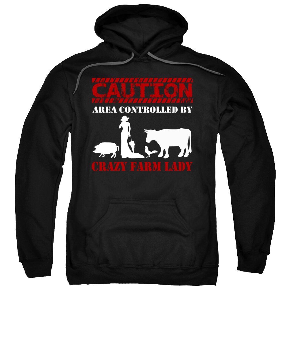 Calf Sweatshirt featuring the digital art Caution Area Controlled By Crazy Farm Lady by Jacob Zelazny