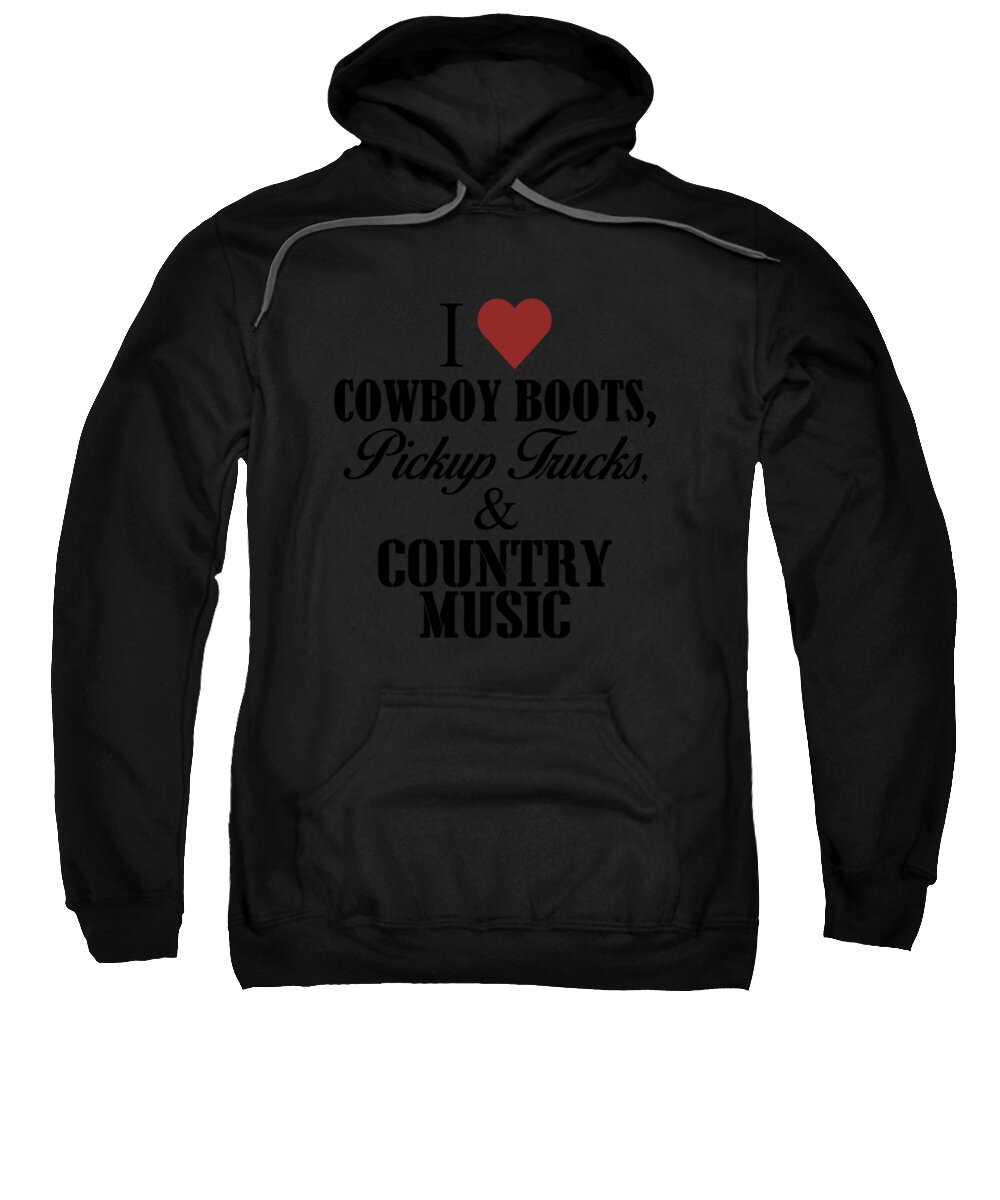 Country Sweatshirt featuring the digital art Cowboy Boots Pickup Trucks Country Music by Jacob Zelazny