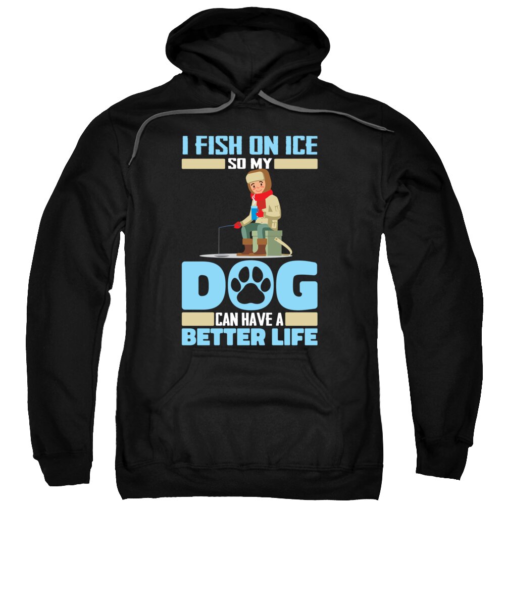 Fisherman Dog - Ice Fishing Adult Pull-Over Hoodie by Crazy Squirrel - Fine  Art America