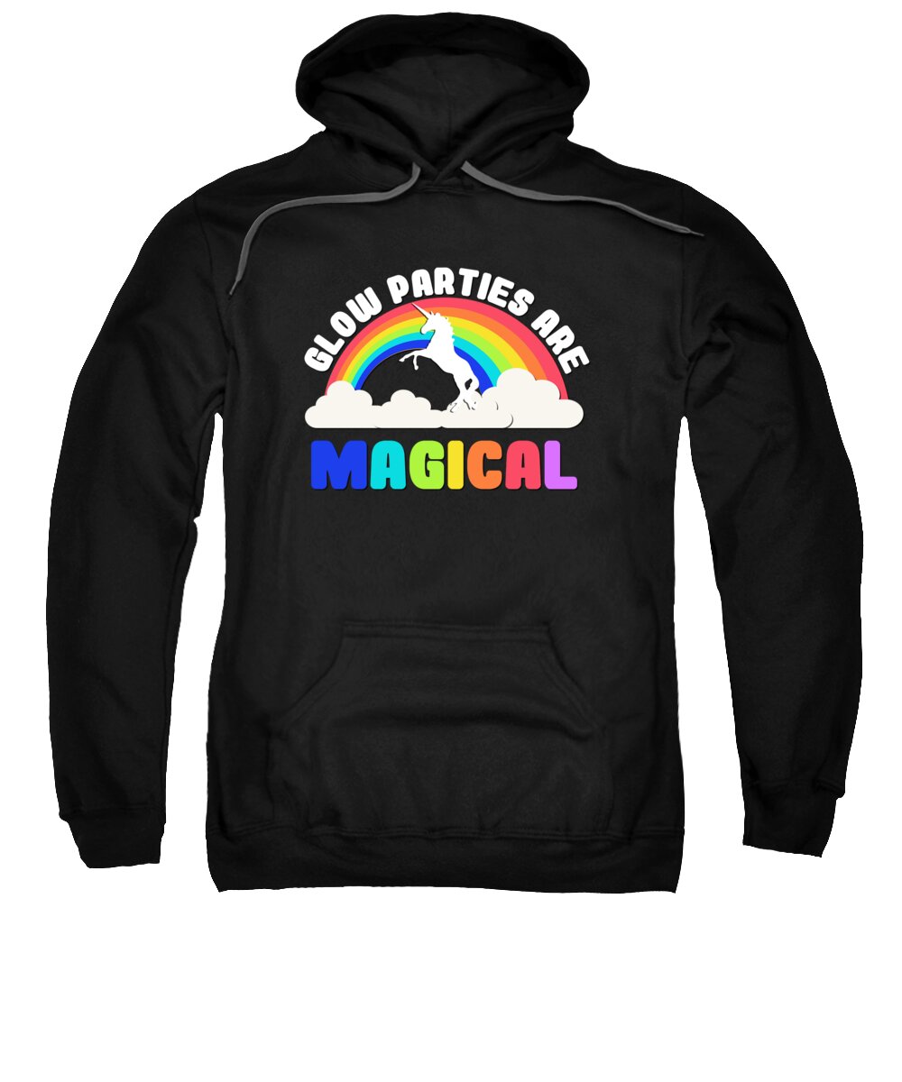 Funny Sweatshirt featuring the digital art Glow Parties Are Magical by Flippin Sweet Gear