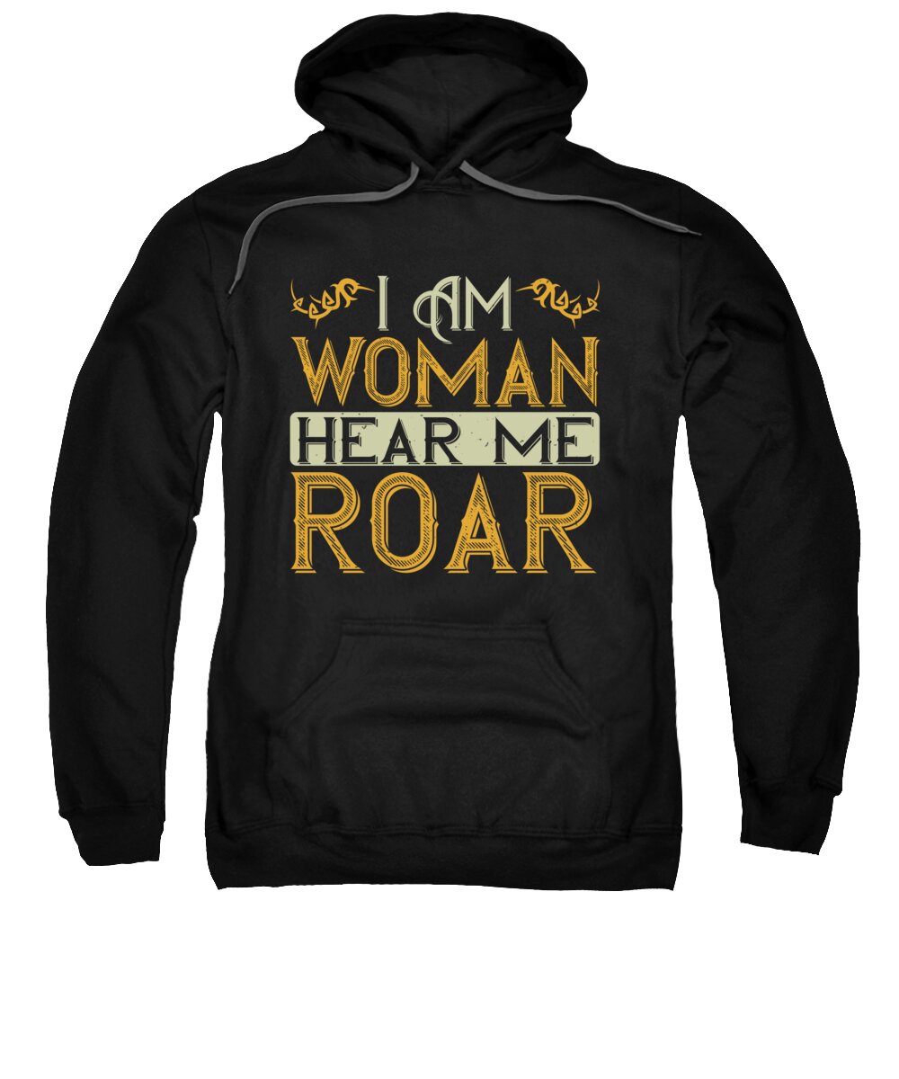 Biker Sweatshirt featuring the digital art I am woman hear me roar by Jacob Zelazny