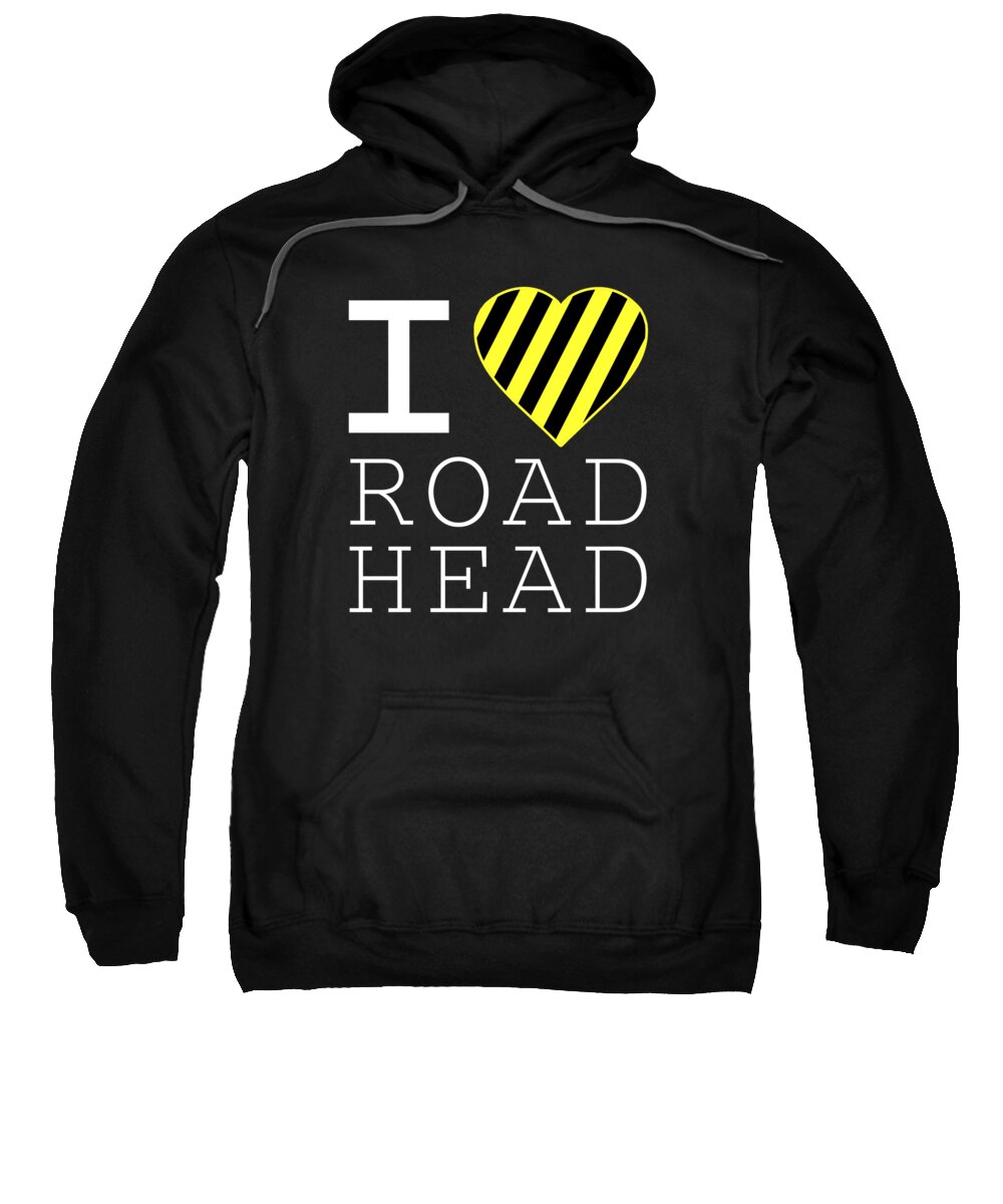 Retro Sweatshirt featuring the digital art I Love Road Head Gag Funny Sarcastic by Flippin Sweet Gear
