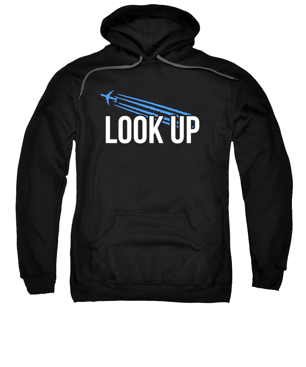 Funny Sweatshirt featuring the digital art Look Up Chemtrails by Flippin Sweet Gear