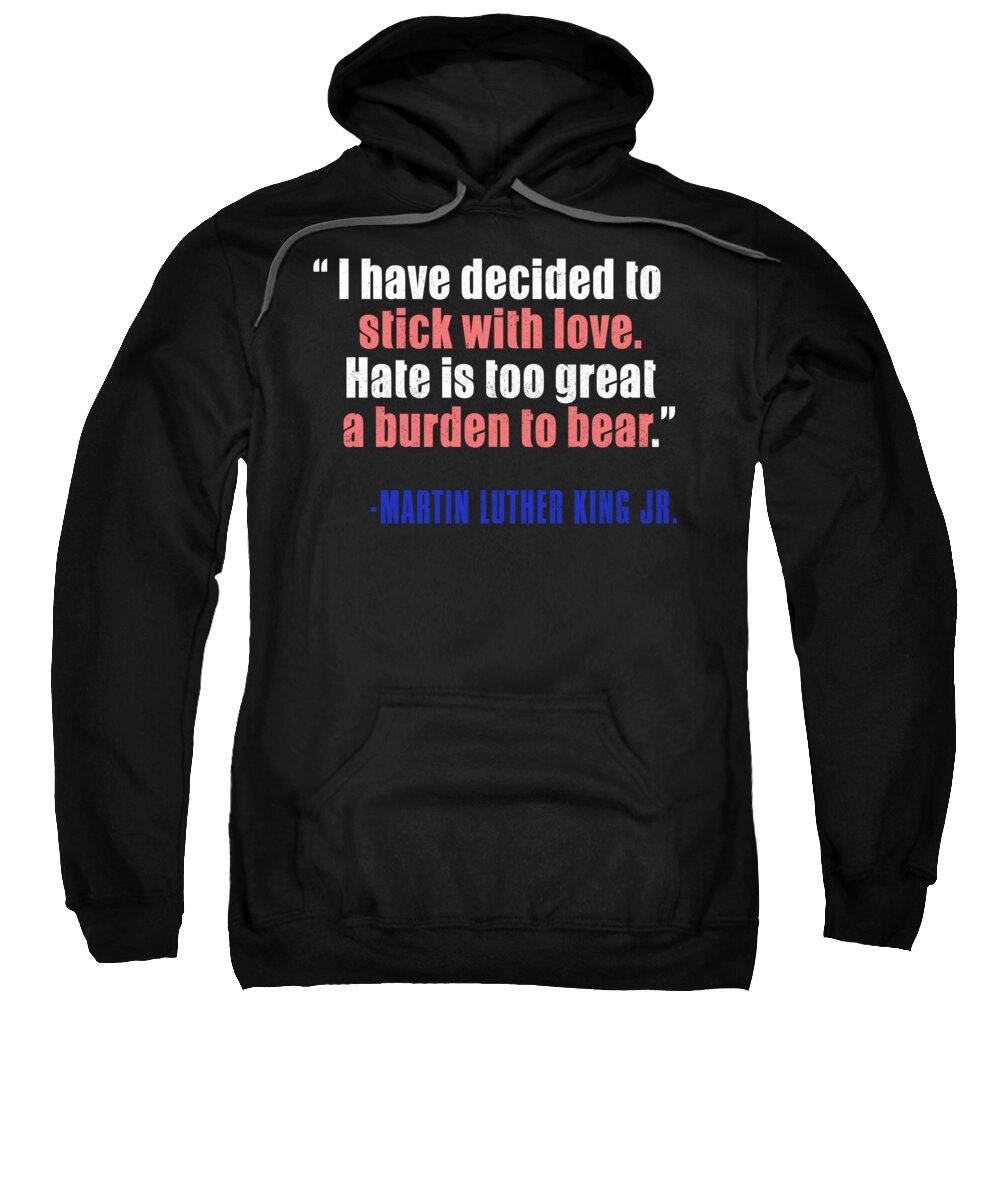 Equal Rights Sweatshirt featuring the digital art MLK Quote Martin Luther King Jr by Jacob Zelazny