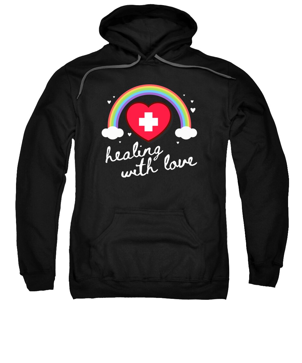 Funny Sweatshirt featuring the digital art Nurse Healing With Love by Flippin Sweet Gear