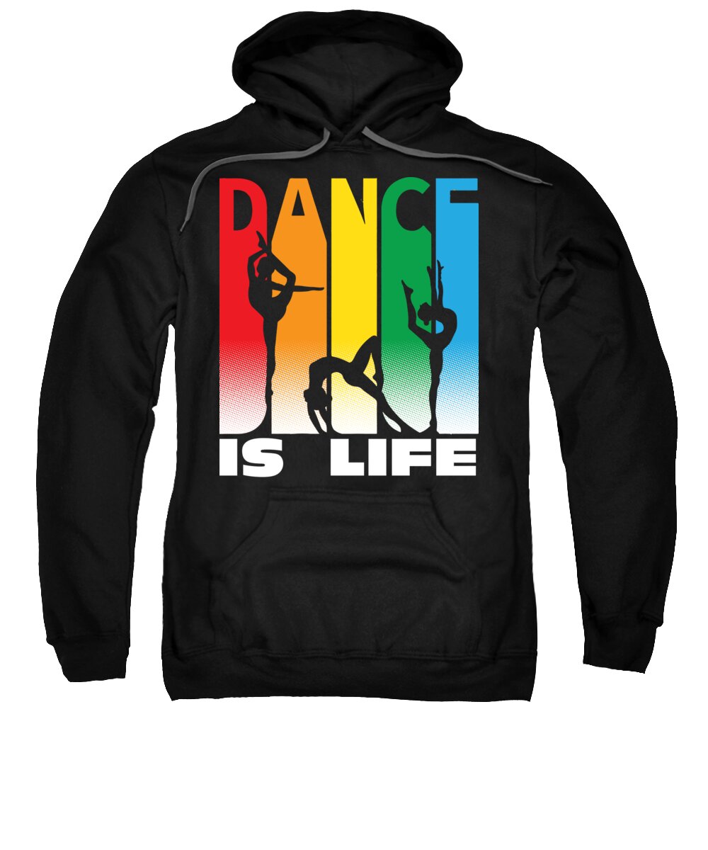Dance Is Life Sweatshirt featuring the digital art Retro Style Dance is Life Ballerinas by Jacob Zelazny