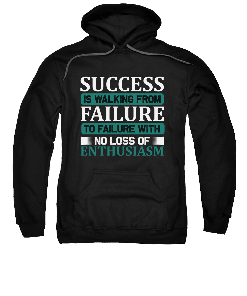 Motiviational Sweatshirt featuring the digital art Success is walking from failure by Jacob Zelazny