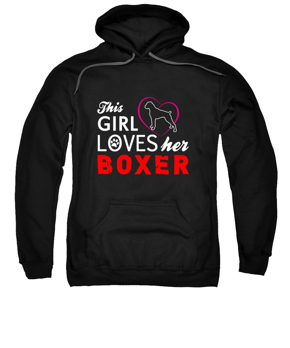 Boxer Dog Gifts Sweatshirt featuring the digital art This Girl Loves Her Boxer by Jacob Zelazny
