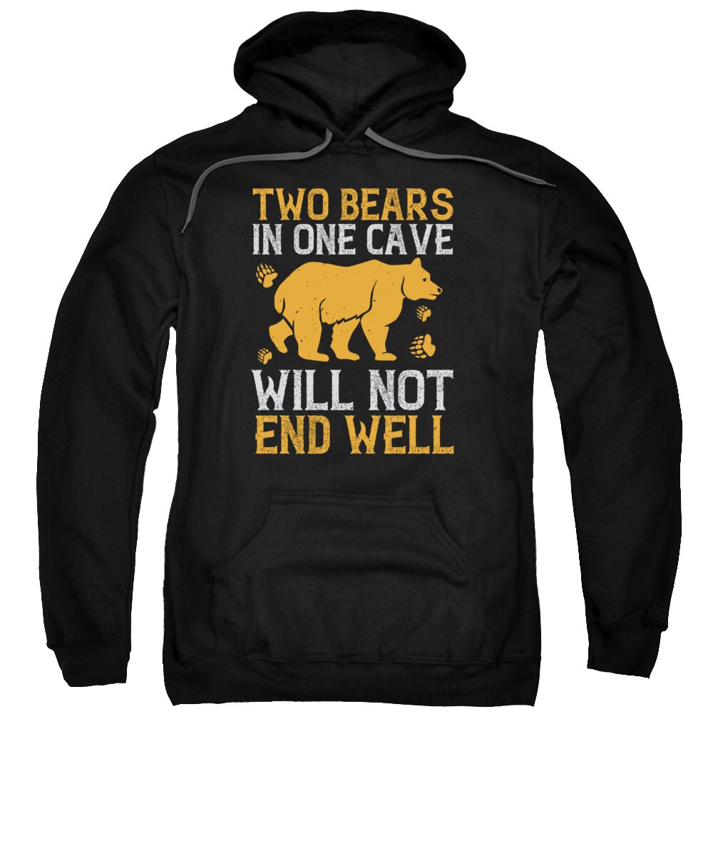 Bear Sweatshirt featuring the digital art Two bears in one cave will not end well by Jacob Zelazny