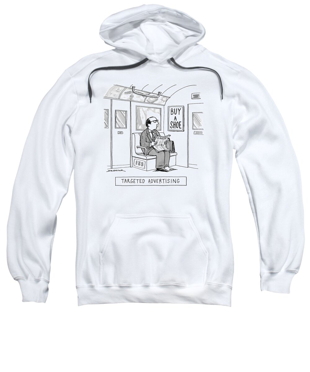 Targeted Advertising Sweatshirt featuring the drawing Targeted Advertising A Man Sits On The Subway by Joe Dator