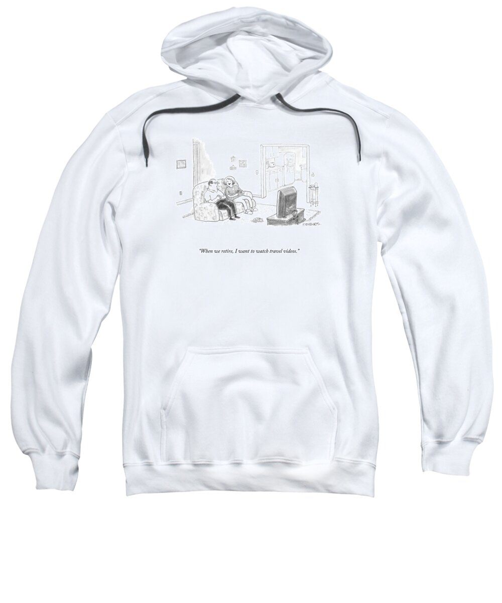 Travel Sweatshirt featuring the drawing When We Retire by Pat Byrnes