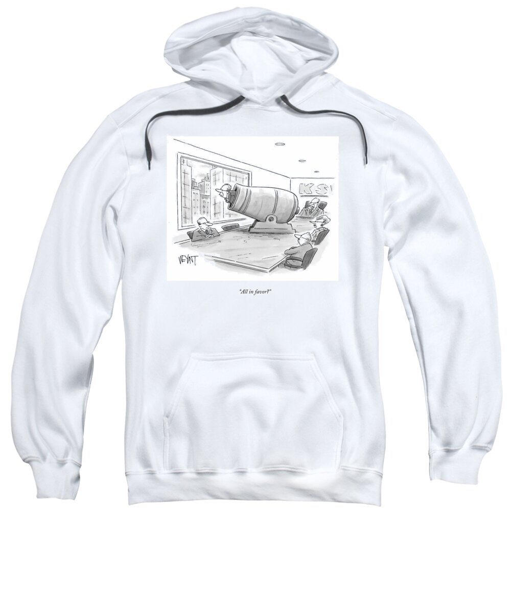 Meetings Sweatshirt featuring the drawing All In Favor? by Christopher Weyant
