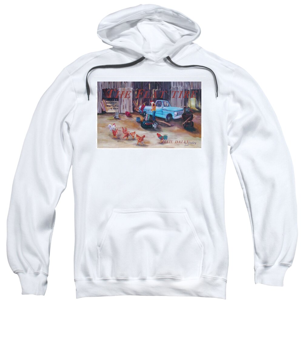 Flat Tire Sweatshirt featuring the painting Flat Tire #2 by Gail Daley