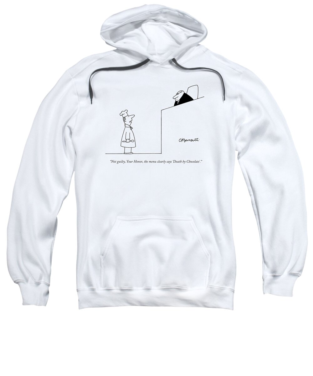 Judges Sweatshirt featuring the drawing Not Guilty, Your Honor, The Menu Clearly Says by Charles Barsotti