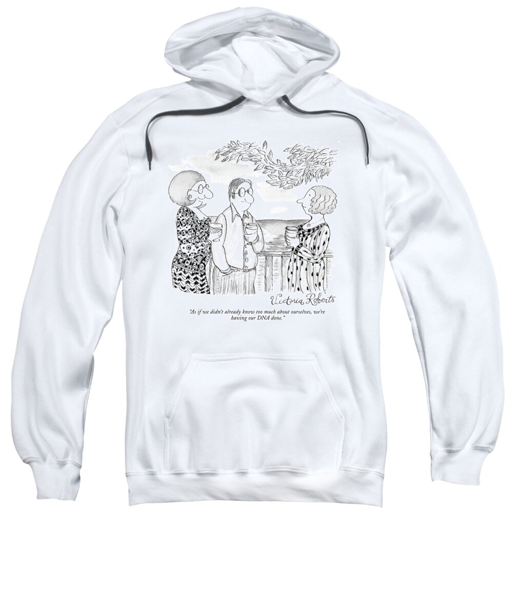 Marriage Sweatshirt featuring the drawing As If We Didn't Already Know Too Much by Victoria Roberts