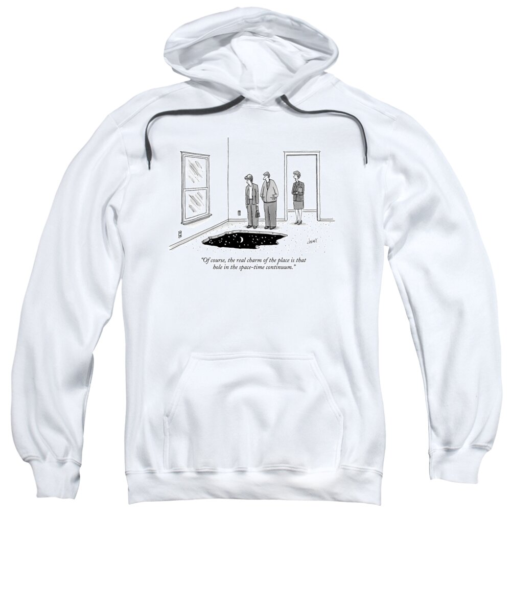 Real Estate Sweatshirt featuring the drawing Of Course, The Real Charm Of The Place Is That by Tom Cheney