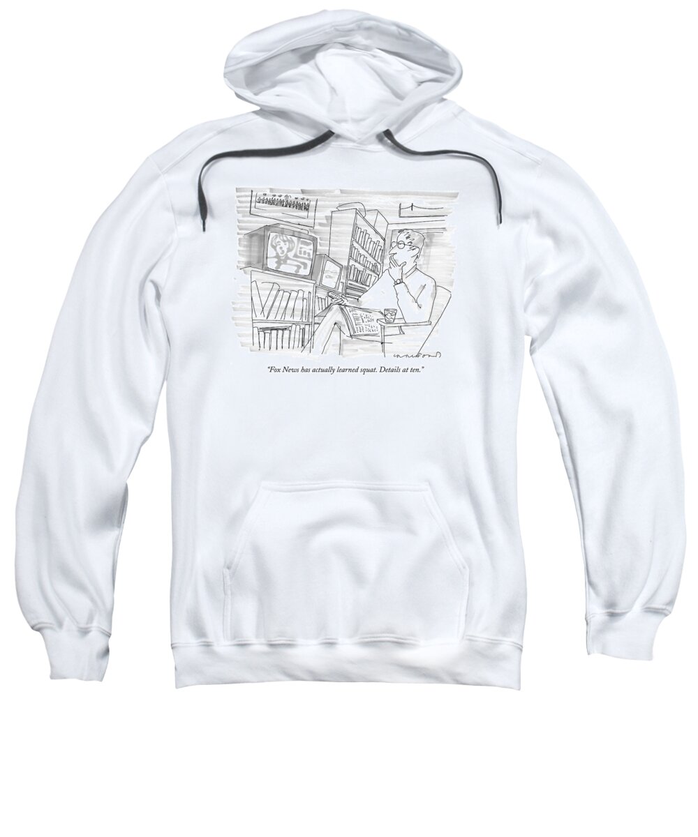 Incompetents Media

(man Watching Television.) 121596 Mcr Michael Crawford Sweatshirt featuring the drawing Fox News Has Actually Learned Squat. Details by Michael Crawford