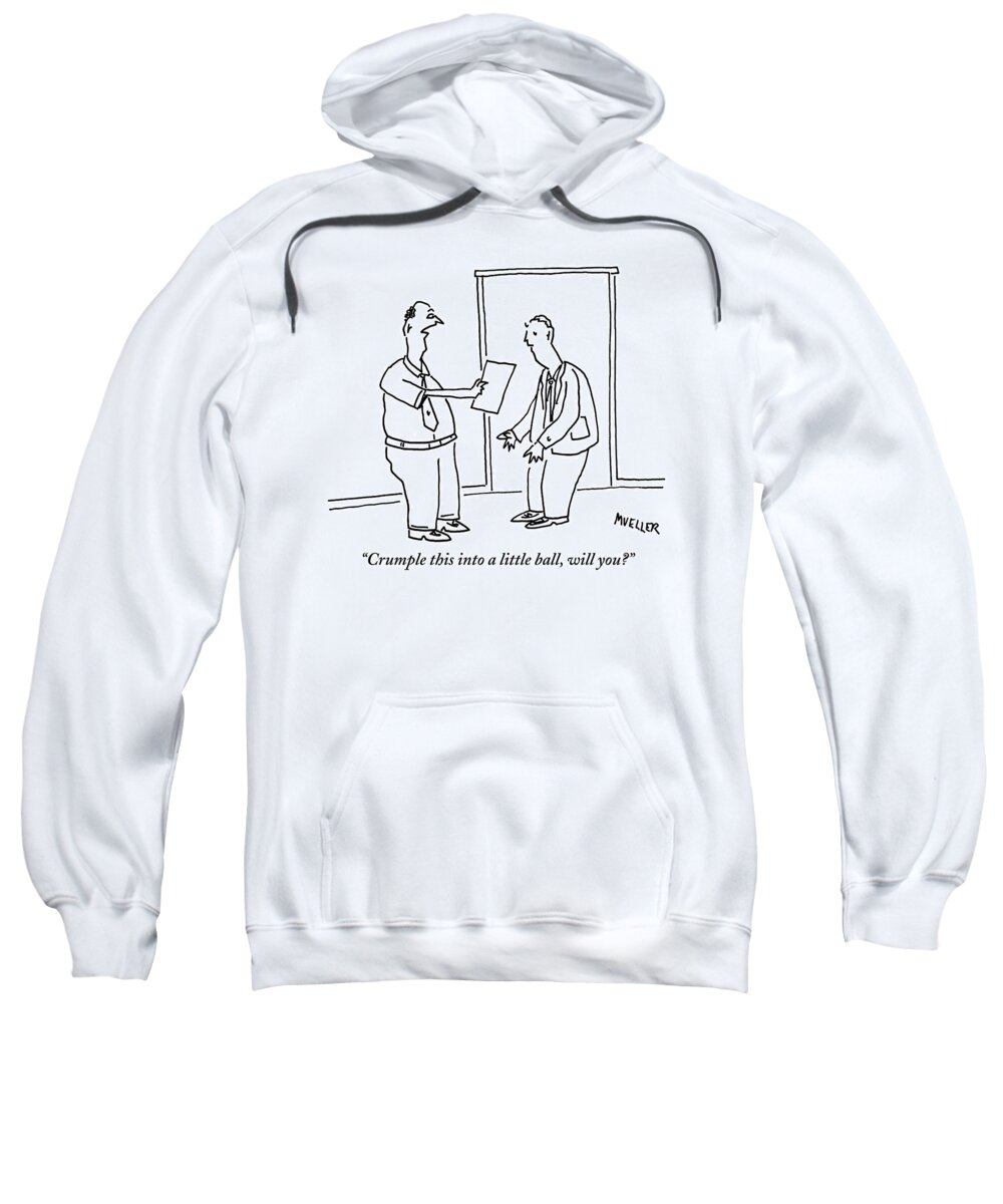 Paper Sweatshirt featuring the drawing A Boss Hands His Employee A Sheet Of Paper by Peter Mueller