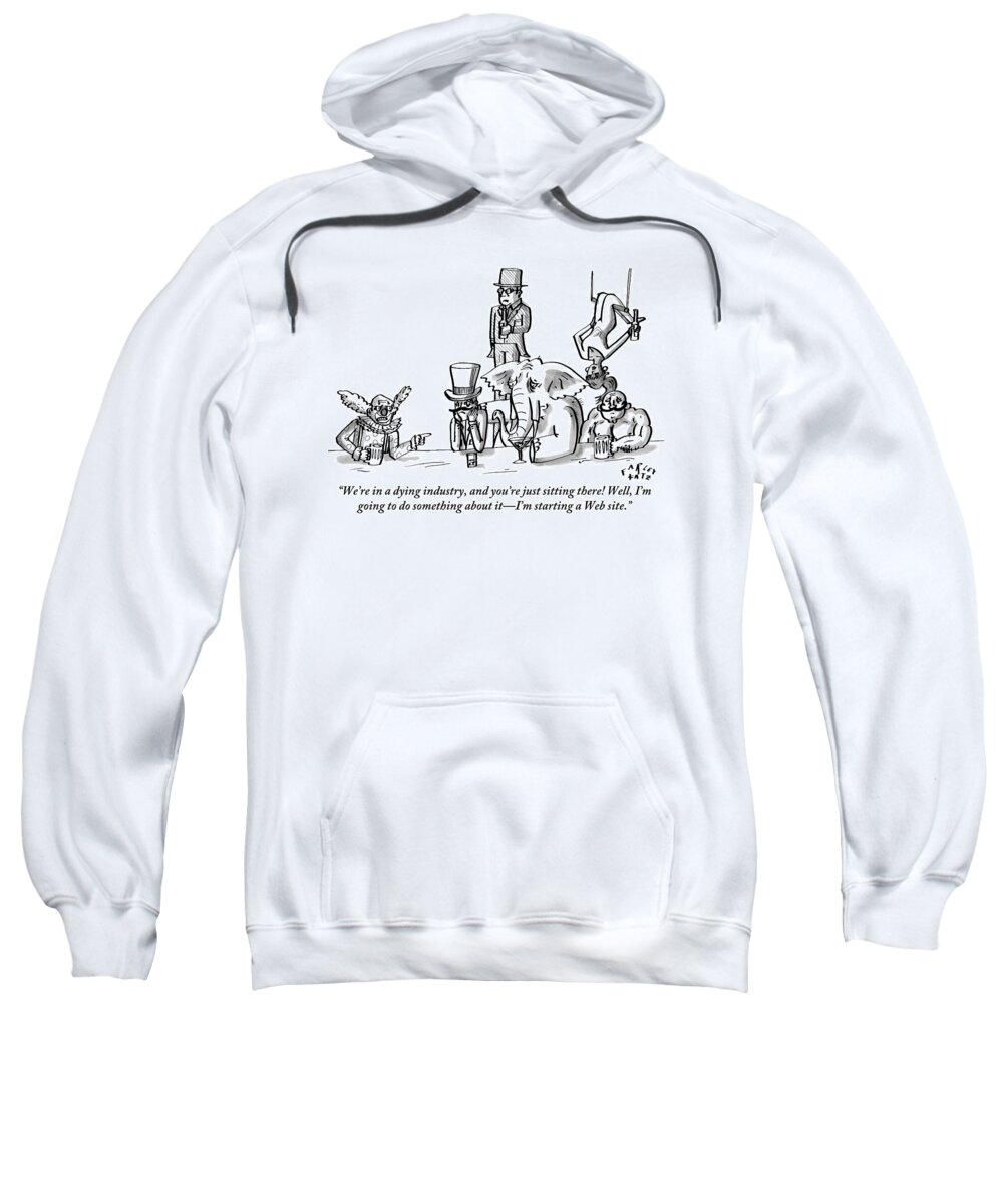 Clowns Sweatshirt featuring the drawing A Clown Gives Advice To A Disheartened Group by Farley Katz