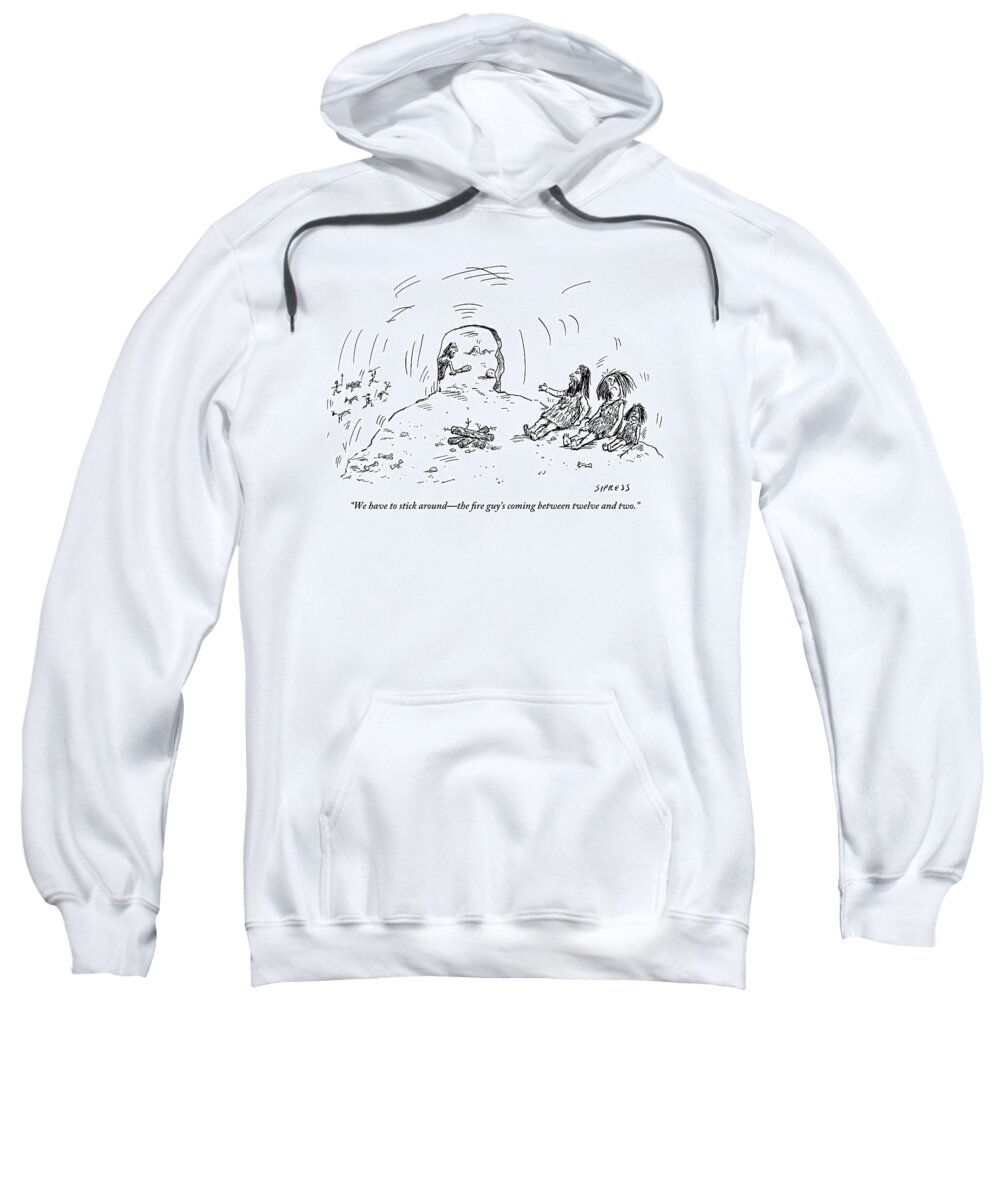 Cavemen Sweatshirt featuring the drawing A Family Of Cave People Are Sitting In Their Cave by David Sipress