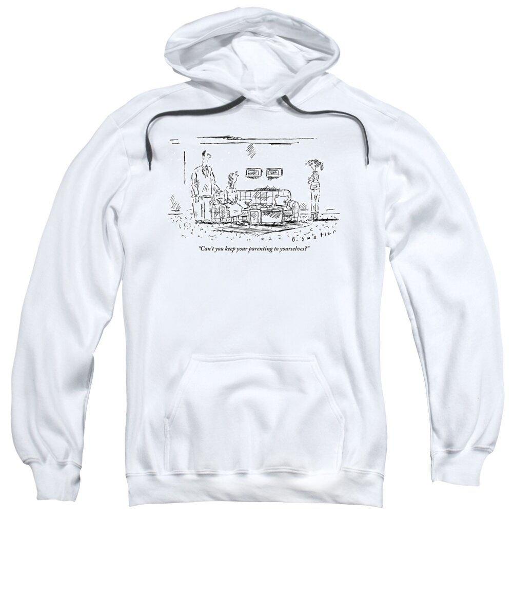 Parenting Sweatshirt featuring the drawing A Frustrated Teenager Addresses Both by Barbara Smaller