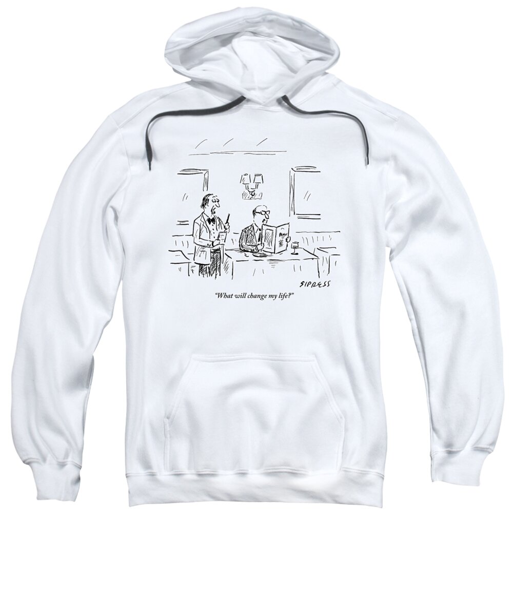 Restaurant Sweatshirt featuring the drawing A Man In A Restaurant Looks At The Menu by David Sipress