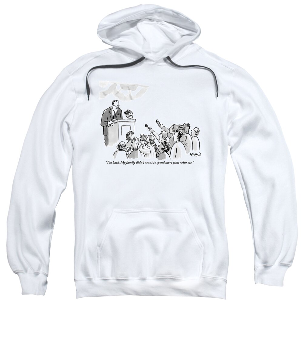Family Sweatshirt featuring the drawing A Politician Addresses A Press Conference by Robert Leighton