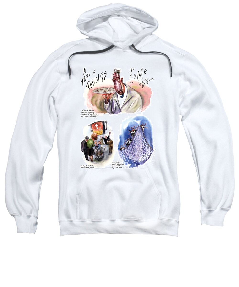 Politics Sweatshirt featuring the drawing A Taste Of Things To Come by Steve Brodner