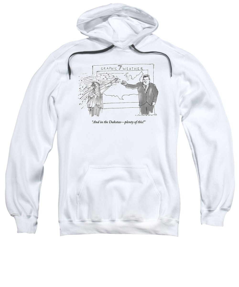 Tv- News Sweatshirt featuring the drawing A Weather Man Throws A Cup Of Water And Ice by Michael Crawford