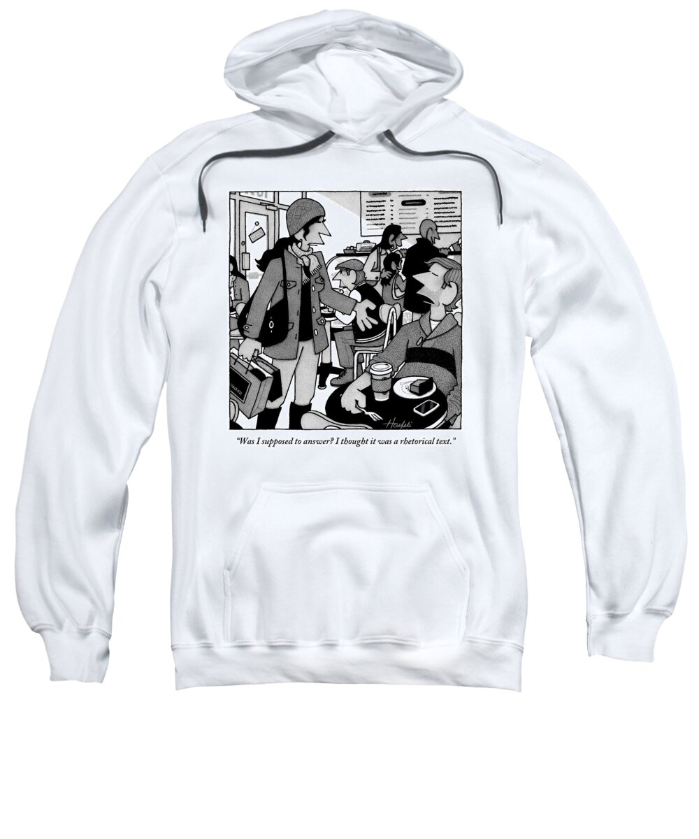 Text Sweatshirt featuring the drawing A Woman Approaches A Man At A Cafe And Speaks by William Haefeli
