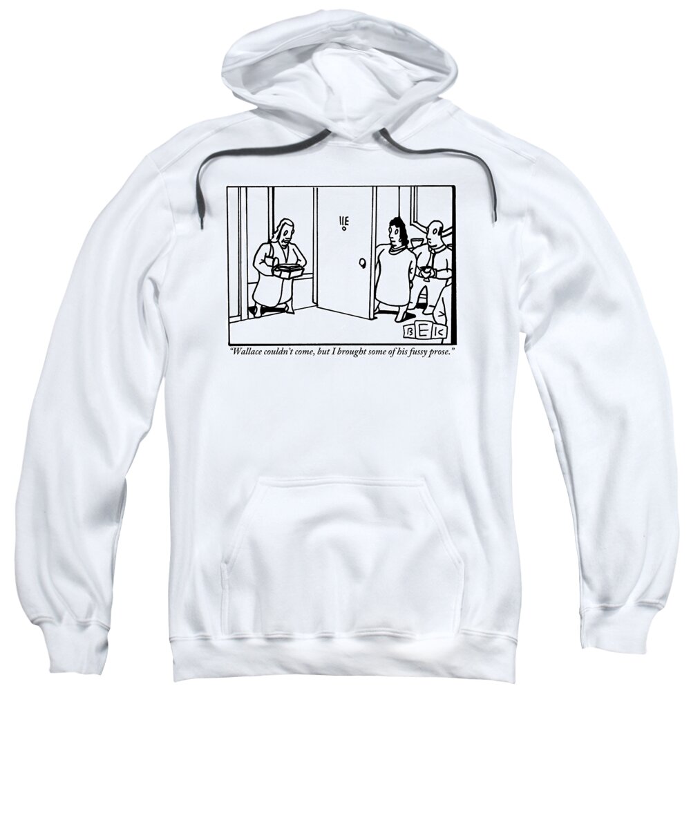 Writers Sweatshirt featuring the drawing A Woman Is Seen Standing At A Couple's Door by Bruce Eric Kaplan