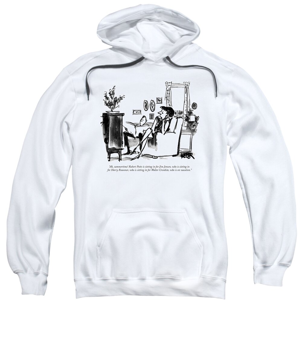 
(woman Sitting In Living Room Llistening To Television Announcer.)celebrities Sweatshirt featuring the drawing Ah, Summertime! Robert Potts Is Sitting by Robert Weber