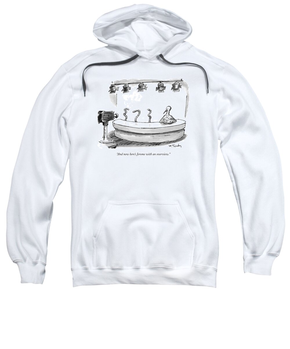 Television -news Sweatshirt featuring the drawing And Now Here's Jerome With An Overview by Mike Twohy