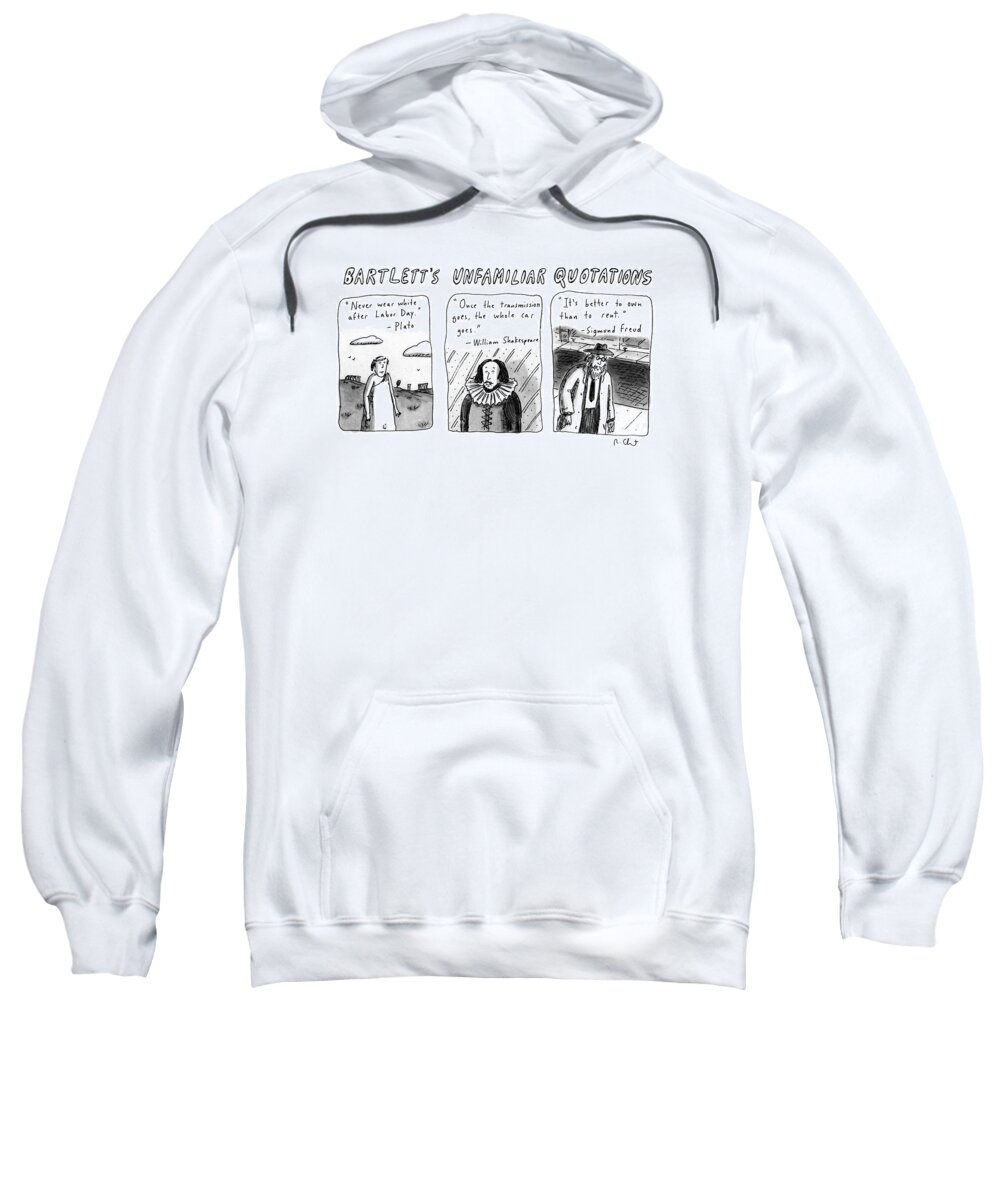 Celebrities Sweatshirt featuring the drawing Bartlett's Unfamiliar Quotations by Roz Chast