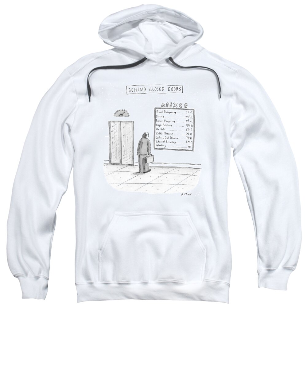 Behind Closed Doors Sweatshirt featuring the drawing Behind Closed Doors by Roz Chast