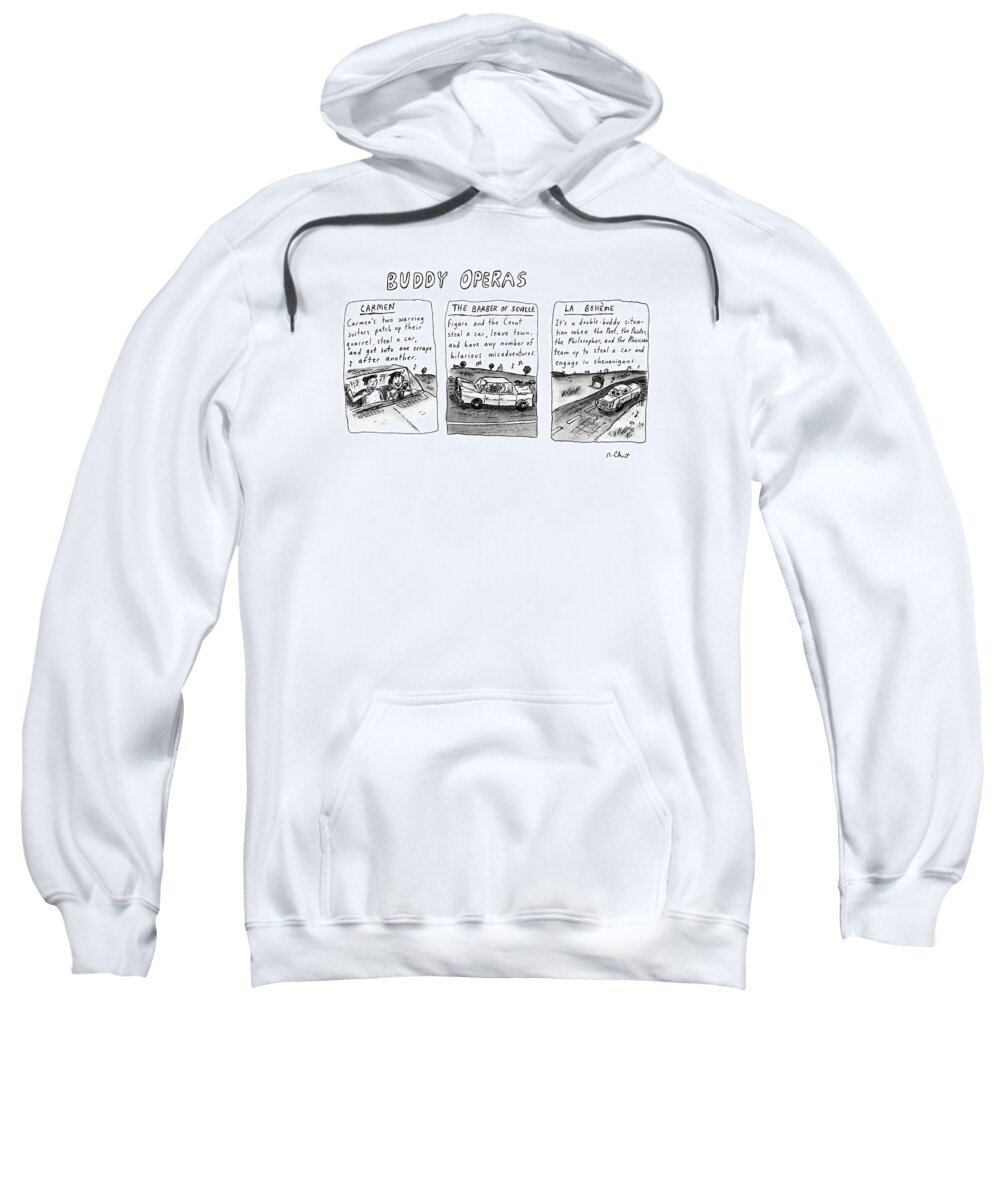 
Buddy Operas: Title. Three Operas Sweatshirt featuring the drawing Buddy Operas by Roz Chast