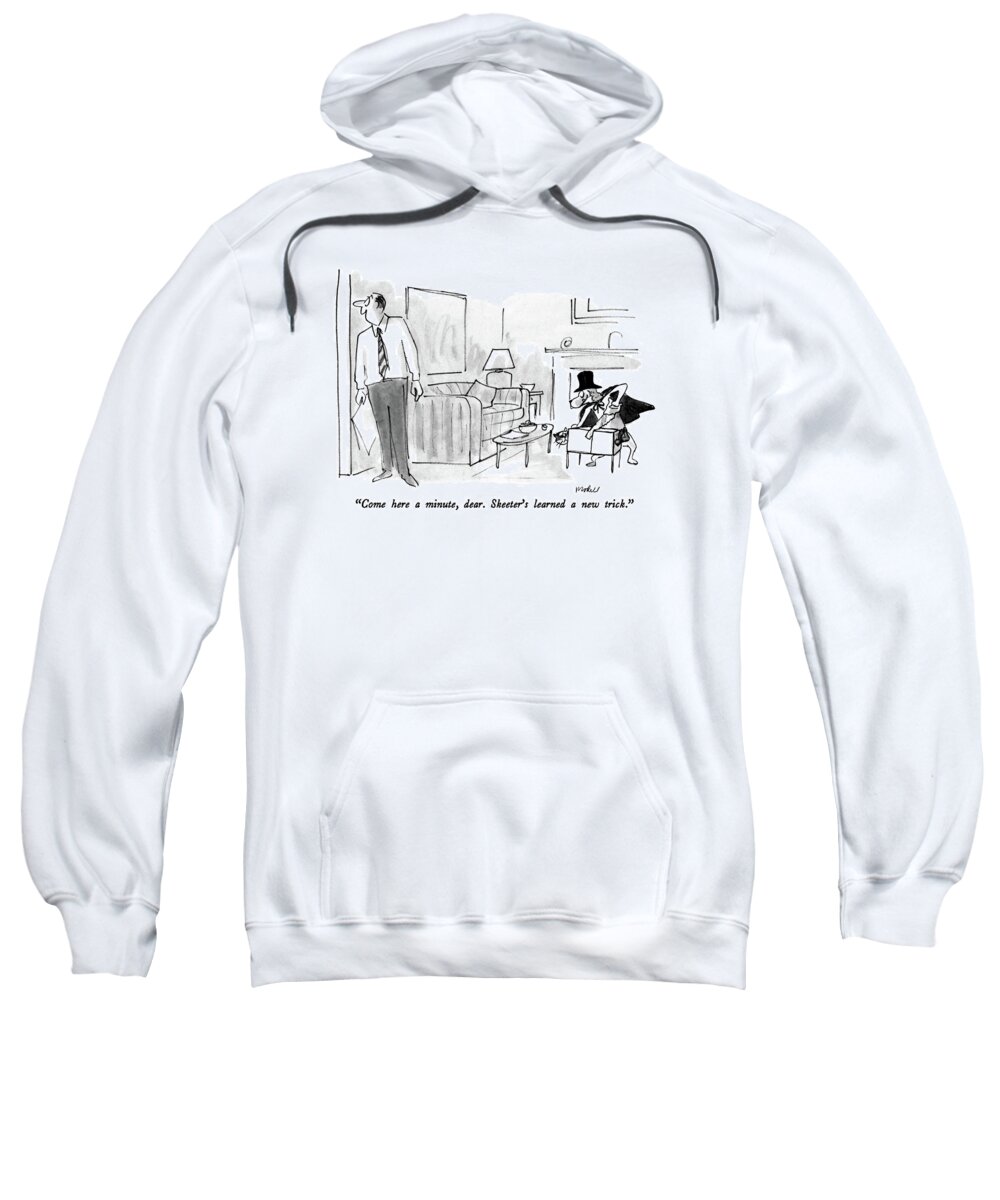 

 Husband To Wife As Dog Sweatshirt featuring the drawing Come Here A Minute by Frank Modell