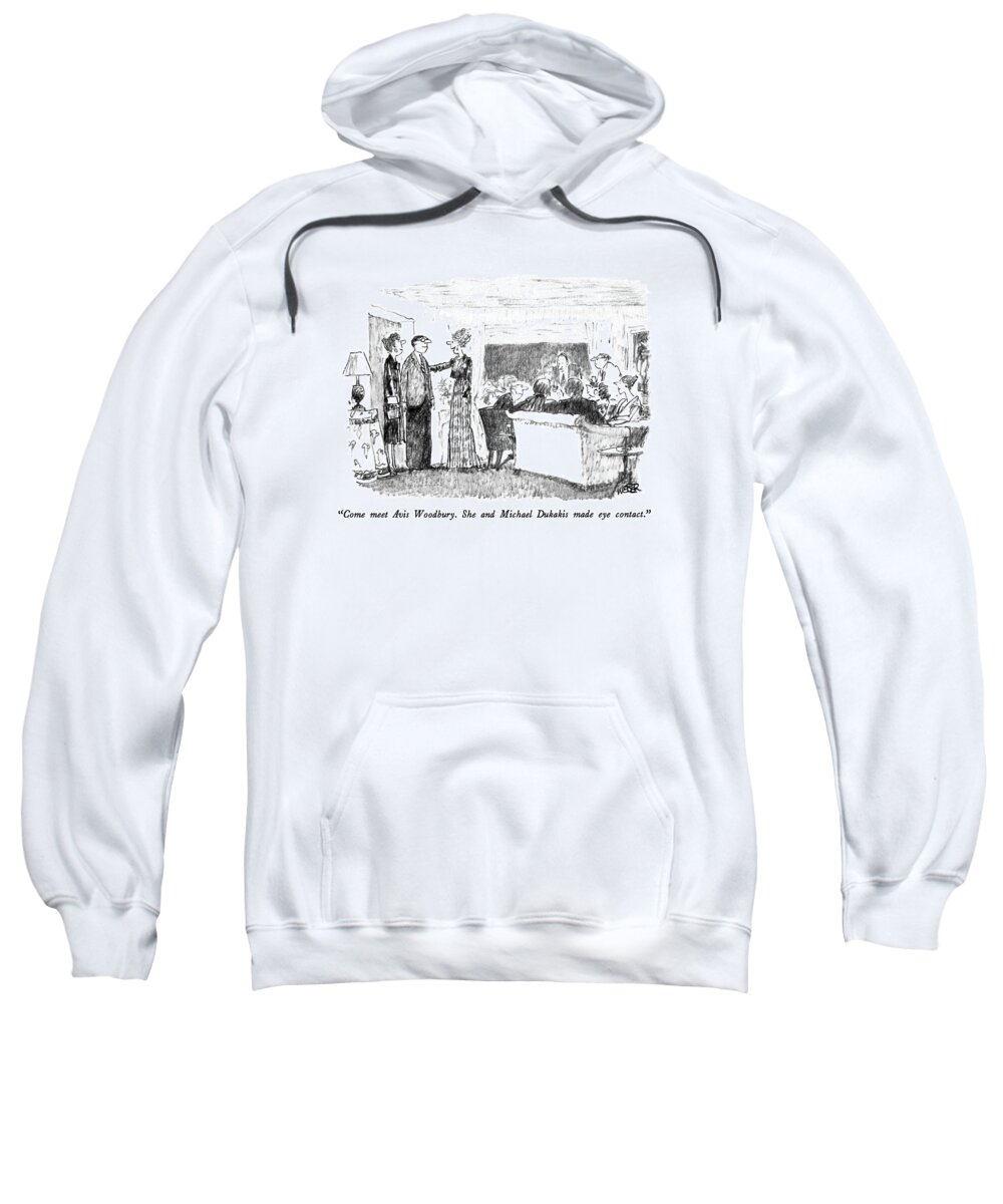 

 Hostess Greeting Guests At The Door Of A Small Party. 
Parties Sweatshirt featuring the drawing Come Meet Avis Woodbury. She And Michael Dukakis by Robert Weber