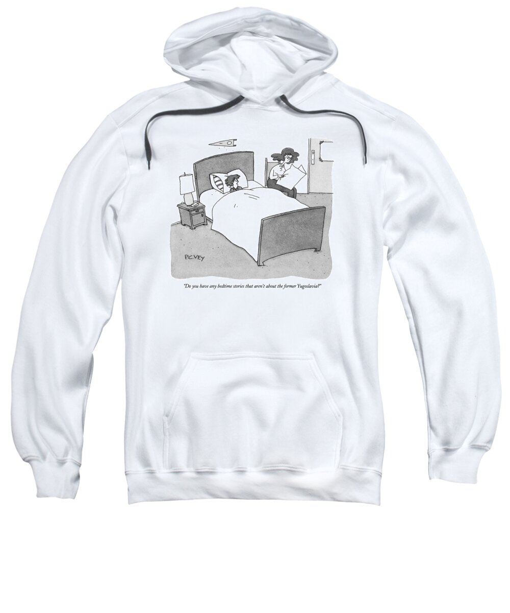 
(child In Bed Sweatshirt featuring the drawing Do You Have Any Bedtime Stories That Aren't by Peter C. Vey