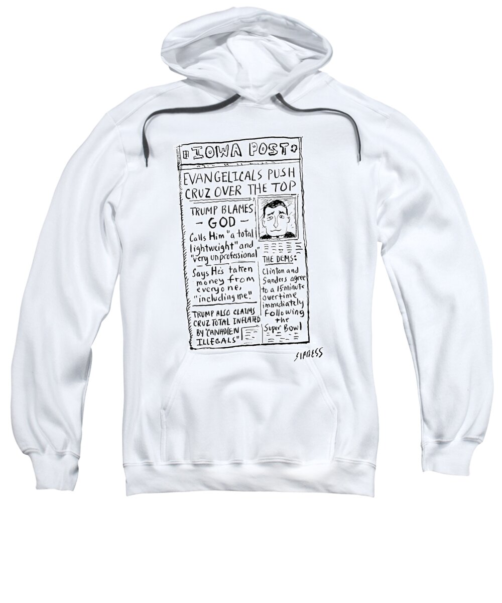 Iowa Post Sweatshirt featuring the drawing Evangelicals Push Cruz Over The Top by David Sipress