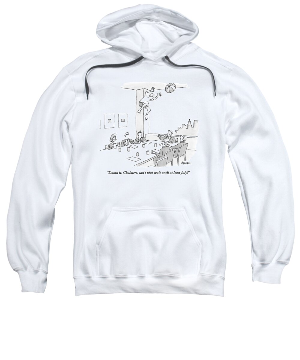 Meetings Sweatshirt featuring the drawing Executives Sitting Around A Conference Table by Jack Ziegler