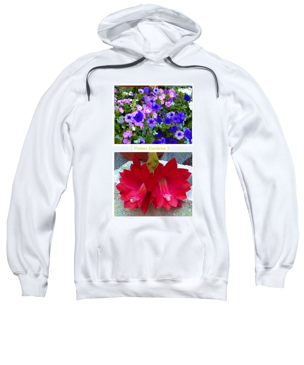 Flowers Sweatshirt featuring the photograph Flower Gardens b by Mary Ann Leitch