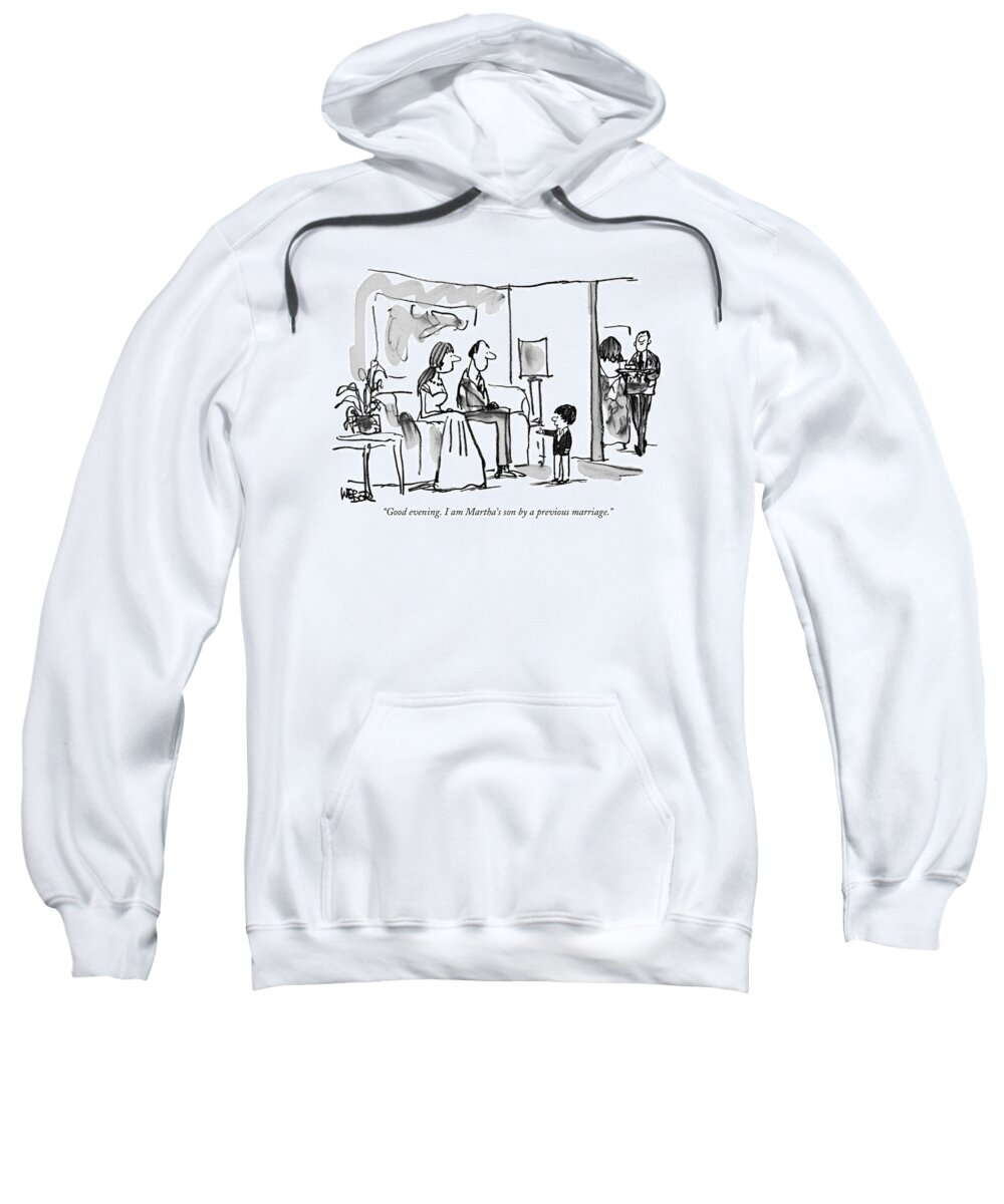 Parents Sweatshirt featuring the drawing Good Evening. I Am Martha's Son By A Previous by Robert Weber