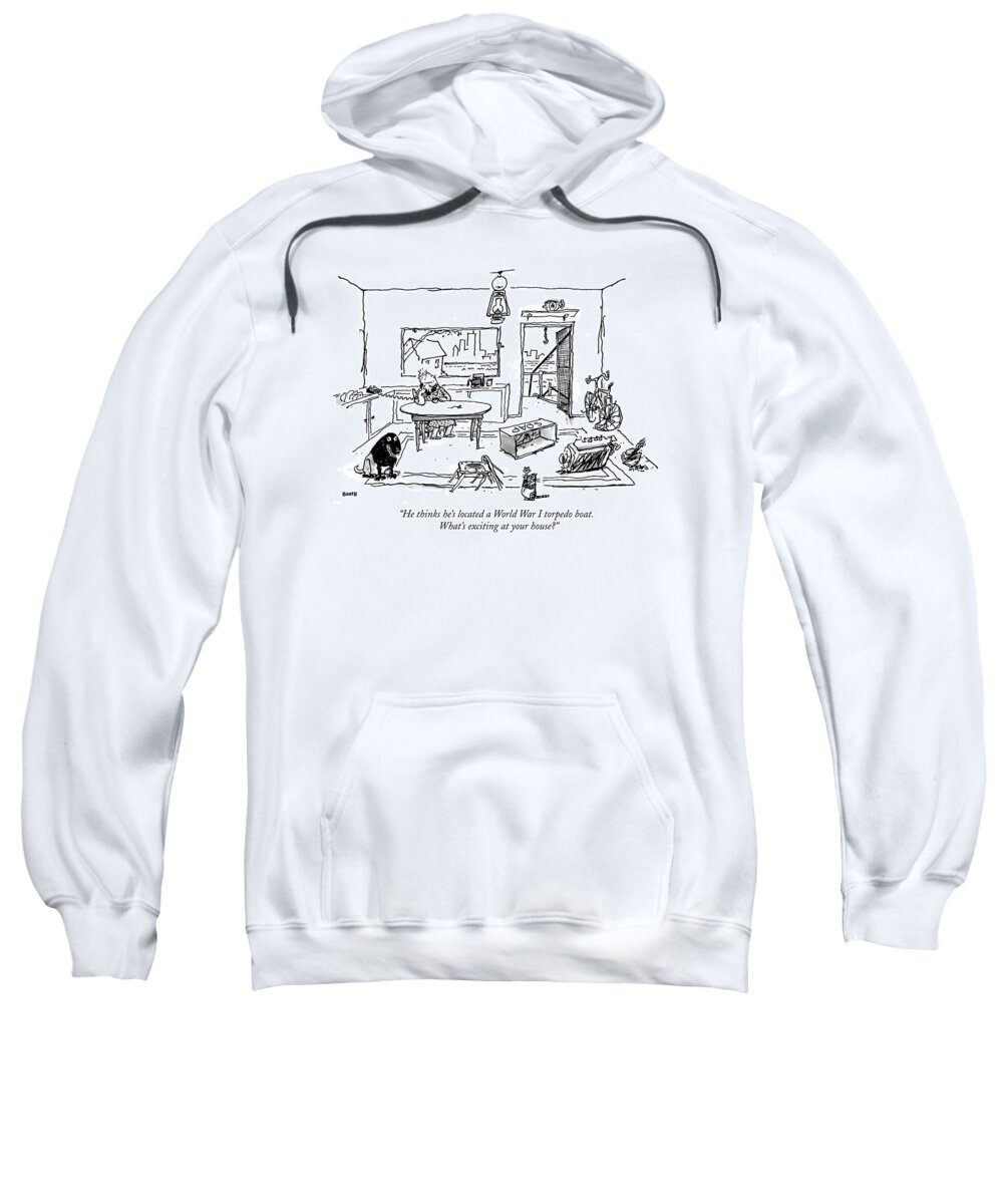 First World War Sweatshirt featuring the drawing He Thinks He's Located A World War I Torpedo by George Booth