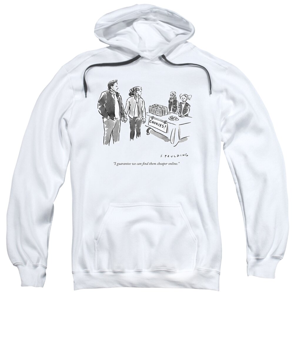 I Guarantee We Can Find Them Cheaper Online. Sweatshirt featuring the drawing I Guarantee We Can Find Them Cheaper Online by Trevor Spaulding