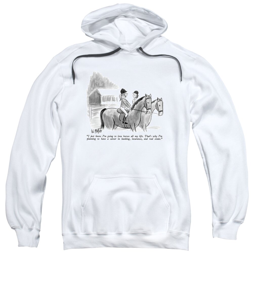 

 Two Girls Talking Together On Horseback. 
Modern Life Sweatshirt featuring the drawing I Just Know I'm Going To Love Horses All My Life by Warren Miller