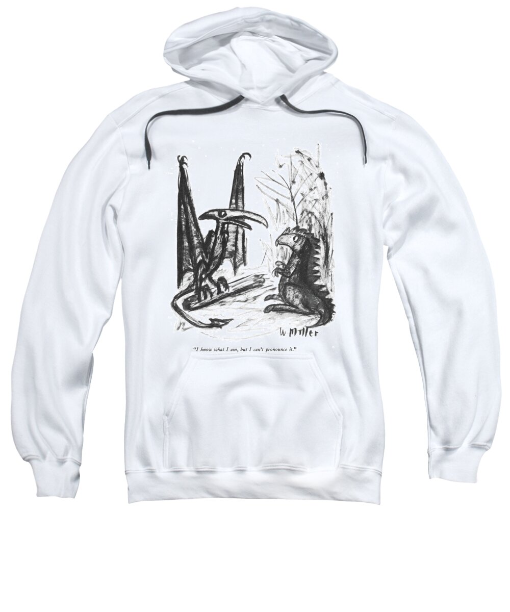 
(pterodactyl Speaks To Another Prehistoric Animal.) Prehistoric Sweatshirt featuring the drawing I Know What by Warren Miller