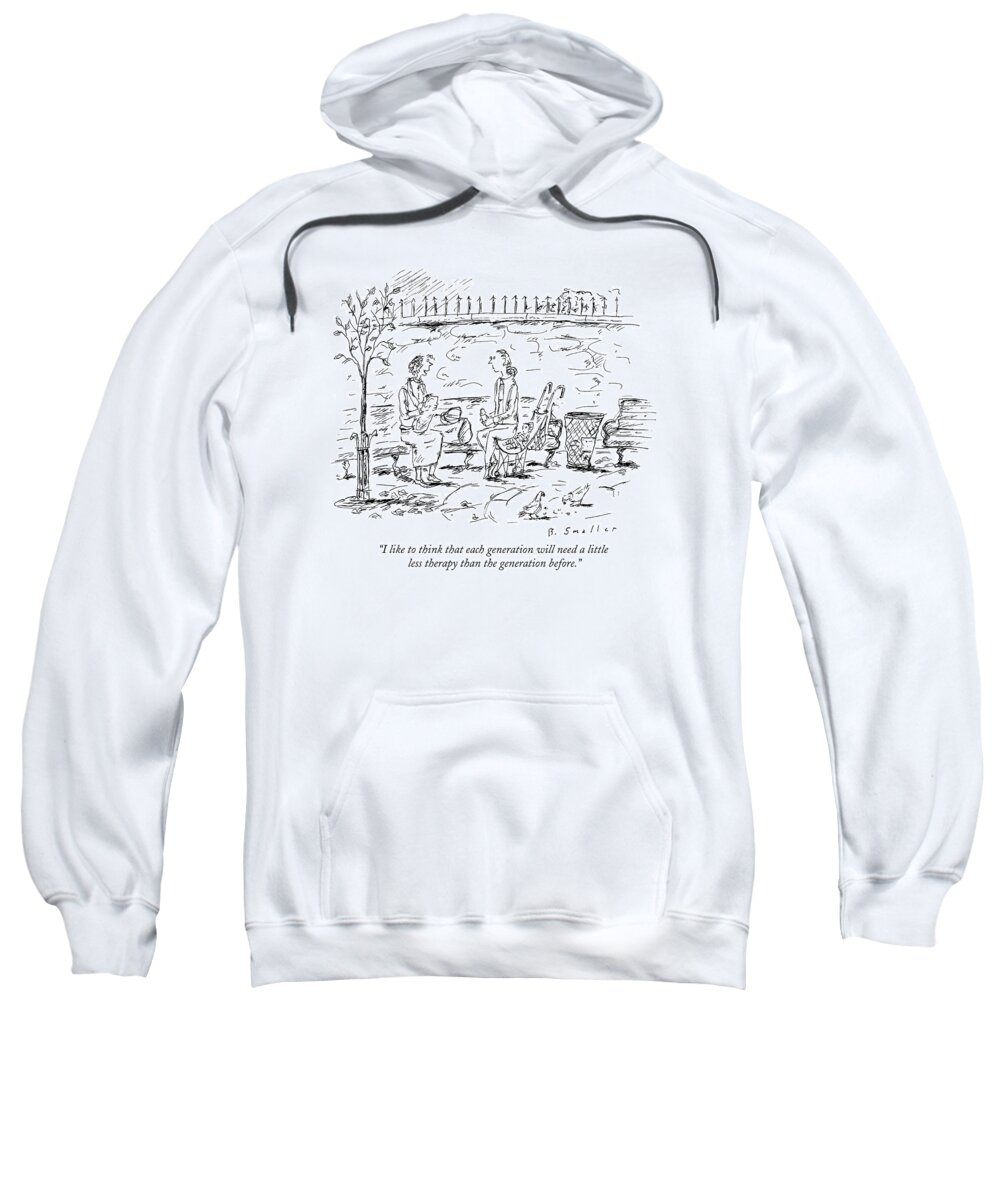 Generation Sweatshirt featuring the drawing I Like To Think That Each Generation Will Need by Barbara Smaller