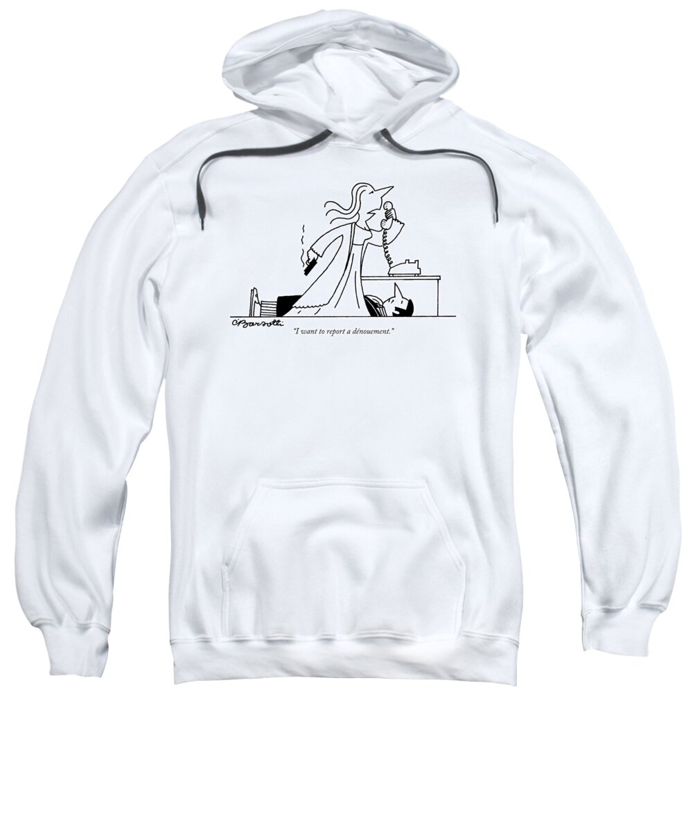 
(woman On Phone With Smoking Gun In Hand And Body Of Man Beside Her.) Literary Sweatshirt featuring the drawing I Want To Report A Denouement by Charles Barsotti